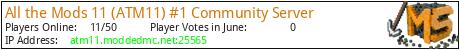 All the Mods 11 (ATM11) #1 Community Server minecraft server logo All the Mods 11 (ATM11) #1 Community Server minecraft server